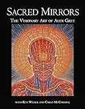 Image de Sacred Mirrors: The Visionary Art of Alex Grey (English Edition)
