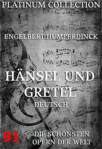 Hänsel und Gretel: Die Opern der Welt (German Edition) Hänsel und Gretel: Die Opern der Welt (German Edition)