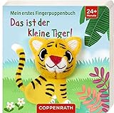 Das ist der kleine Tiger!: Mein erstes Fingerpuppenbuch by 