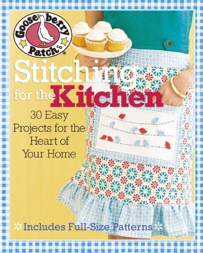 Stitching for the Kitchen: 30 Easy Projects for the Heart of Your Home (Gooseberry Patch (Paperback))