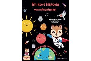 En kort historia om solsystemet - En rolig berättelse för barn om planeterna och universum: Pedagogisk sagobok för en god nat