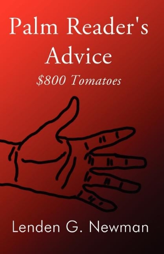 Preisvergleich Produktbild Palm Reader's Advice: $800 Tomatoes