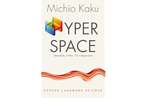 Hyperspace: A Scientific Odyssey through Parallel Universes, Time Warps, and the Tenth Dimension (Oxford Landmark Science)