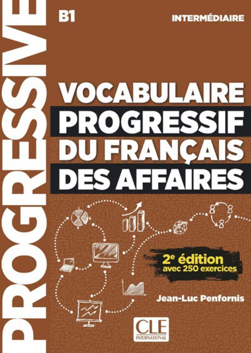 Vocabulaire progressif du français des affaires. Niveau intermédiaire. Per le Scuole superiori. Con CD-Audio