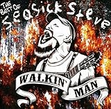 Walkin' Man (The Best Of Seasick Steve) - Seasick Steve