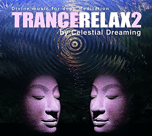 Trance Relax 2: Divine Music for Deep Meditation