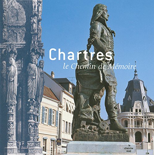 couverture de : Chartres le chemin de m&eacute;moire
