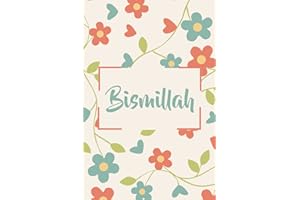 Bismillah Notebook: Muslim Journal,Islamic Journal Gift For Men and Women and Kids |120 Lined Pages Blank Perfect Notebook