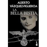 La bella bestia (Novela hist&oacute;rica)