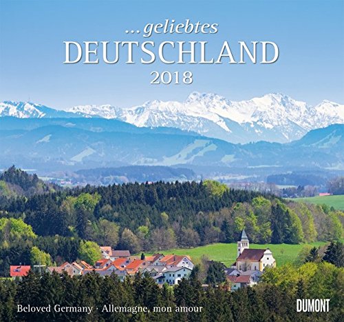 Geliebtes Deutschland 2018 - DuMont Wandkalender - mit den wichtigsten Feiertagen - Format 38,0 x 35,5 cm