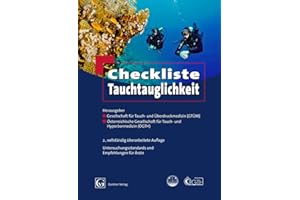 Checkliste Tauchtauglichkeit: Untersuchungsstandards und Empfehlungen der Gesellschaft für Tauch- und Überdruckmedizin (GTÜM)