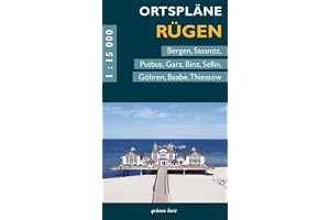 Ortspläne Rügen: Mit Bergen, Sassnitz, Putbus, Garz, Binz, Sellin, Göhren, Baabe, Thiessow.