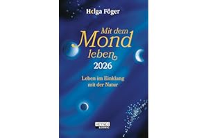 Mit dem Mond leben 2026: Leben im Einklang mit der Natur - Bestseller – Taschenkalender, durchgehend farbig, mit Lesebändchen – 10,0 x 15,5 cm
