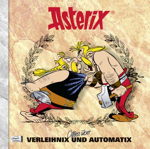Asterix - Alles über Verleihnix und Automatix: Asterix-Characterbooks 15