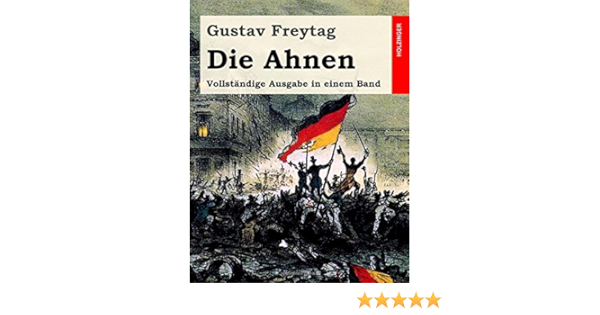 Die Ahnen Vollstandige Ausgabe In Einem Band Amazon De Freytag Gustav Bucher