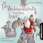 13 Weihnachtstrolle machen Ärger
