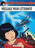 Yoko Tsuno, tome 5 : Message pour l'éternité