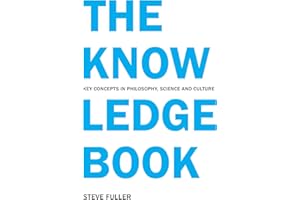 The Knowledge Book: Key Concepts in Philosophy, Science and Culture
