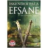 Efsane: Bir 'Barbaros' Romanı: Bir 'Barbaros' Romanı