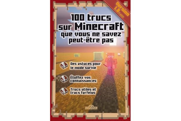 100 trucs sur Minecraft que vous ne savez peut-être pas
