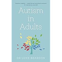 Autism in Adults (Overcoming Common Problems)