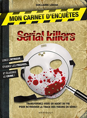 Mon carnet d'enquêtes Serial Killers francais