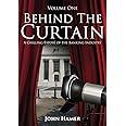 Behind the Curtain: A Chilling Exposé of the Banking Industry: Volume 1