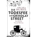 Die Todesfee der Grindlay Street: Ein Fall für Frey und McGray 3