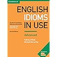 English Idioms in Use Advanced Book with Answers: Vocabulary Reference and Practice (Vocabulary in Use)