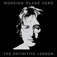Working Class Hero - The Definitive Lennon