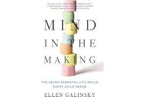 Mind in the Making: The Seven Essential Life Skills Every Child Needs