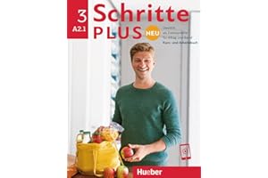 Schritte plus Neu 3: Deutsch als Zweitsprache für Alltag und Beruf / Kursbuch und Arbeitsbuch mit Audios online