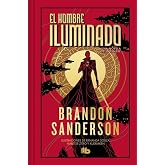 El Hombre Iluminado (edici&oacute;n limitada): Una novela del Cosmere (Ficci&oacute;n)