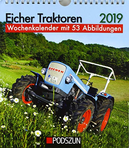 Eicher Traktoren 2019: Wochenkalender mit 53 Fotografien