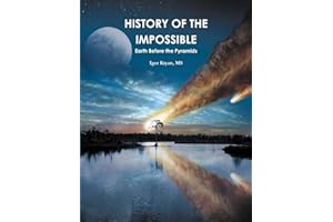 HISTORY OF THE IMPOSSIBLE: Earth Before the Pyramids.