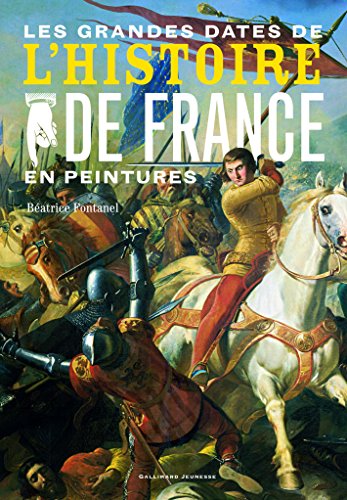 couverture de : Les grandes dates de l'histoire de France en peintures