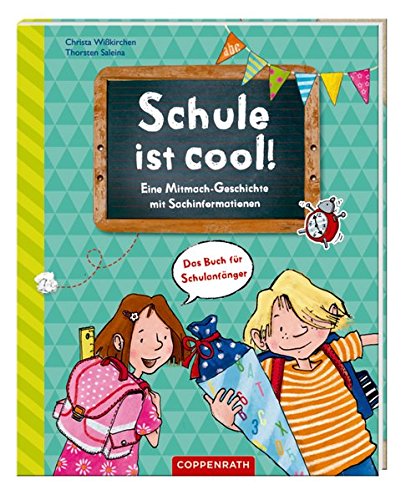 Schule ist cool!: Eine Mitmach-Geschichte mit Sachinformationen