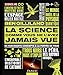 La science comme vous ne l'avez jamais vue - De fascinants concepts à la portée de tous by 