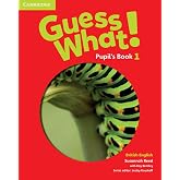 Guess What! Level 1 Pupil's Book British English