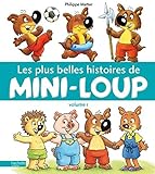 Les plus belles histoires de Mini-Loup: Volume 1