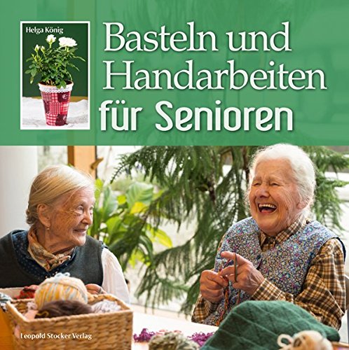 Download Basteln und Handarbeiten für Senioren Download Basteln und Handarbeiten für Senioren