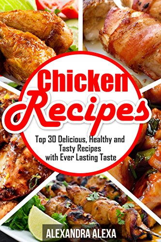 Chicken Recipes Enjoy Top 30 Delicious Healthy Tasty