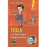 Tesla e la macchina a energia cosmica