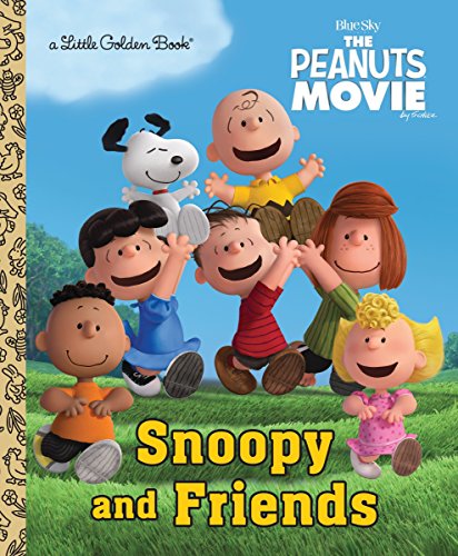 Preisvergleich Produktbild Snoopy and Friends (The Peanuts Movie) (Little Golden Book)
