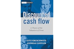 Discounted Cash Flow: A Theory of the Valuation of Firms: 330 (The Wiley Finance Series)