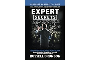 Expert Secrets: The Underground Playbook for Converting Your Online Visitors into Lifelong Customers