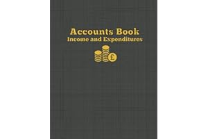 Accounts Book Income and Expenditures: Simple Financial Ledger for Small Business and Self Employed Bookkeeping - Large A4 Size