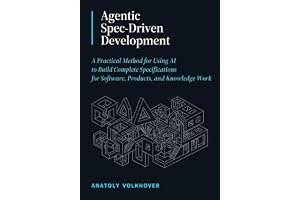 Agentic Spec-Driven Development: A Practical Method for Using AI to Build Complete Specifications for Software, Products, and