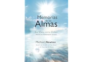 Memorias de las Almas: La Vida entre Vidas. Historias de transformación personal