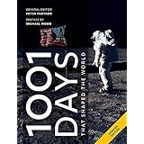 1001 Days That Shaped Our World